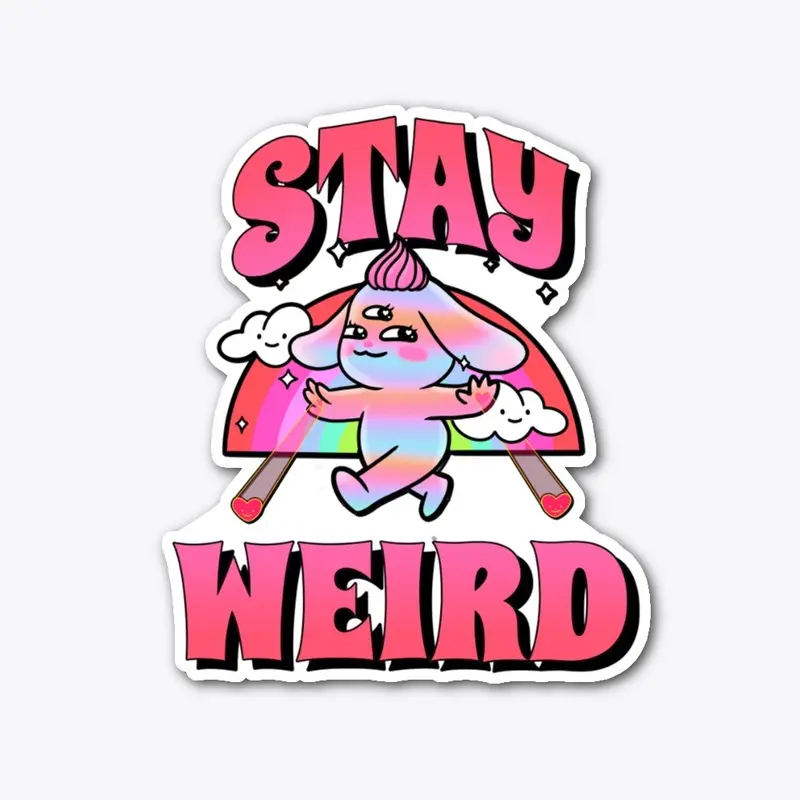 Stay Weird